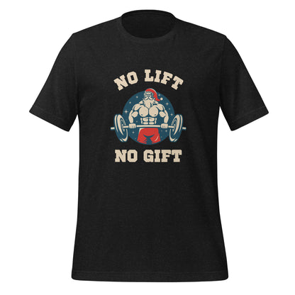 Camiseta unissex - No lift no gift