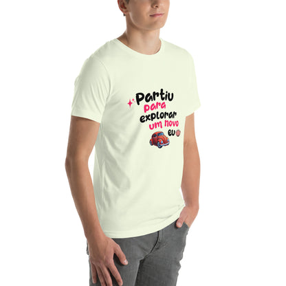 Camiseta unissex - Partiu para explorar um novo EU