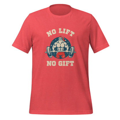 Camiseta unissex - No lift no gift