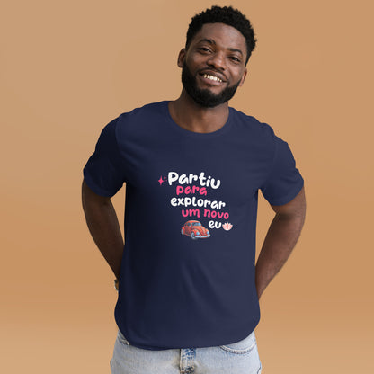 Camiseta unissex - Partiu para explorar um novo EU