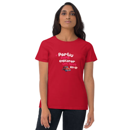 Camiseta feminina com mangas curtas - Partiu para explorar um novo EU